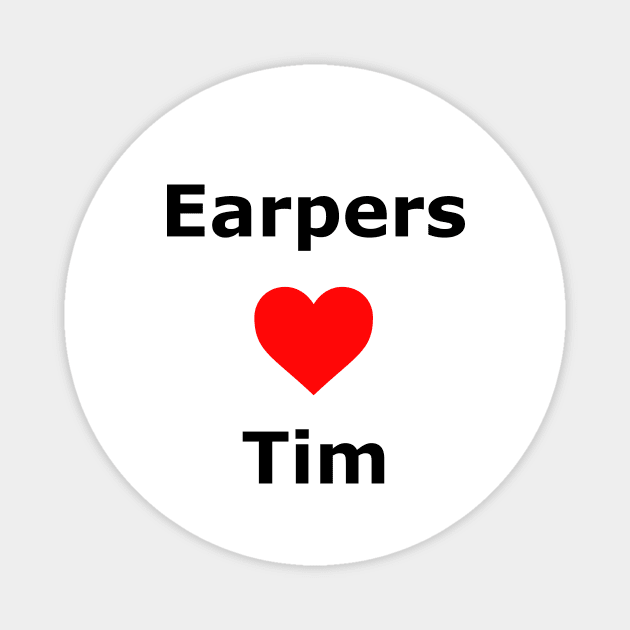 Earpers Love Tim Magnet by Make Your Peace